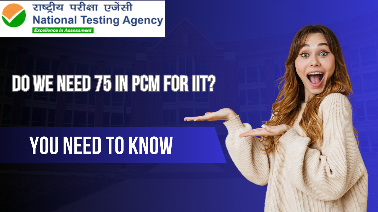 Do we need 75 in PCM for IIT?