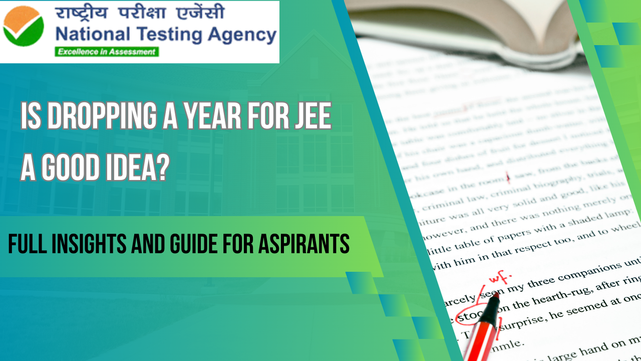 Is dropping a year for JEE a good idea?