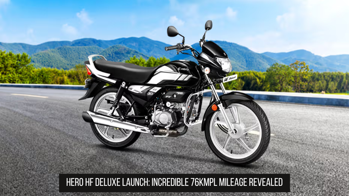 Hero HF Deluxe Launch: Incredible 76kmpl Mileage Revealed